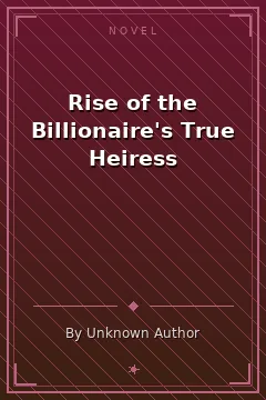 Rise of the Billionaire's True Heiress