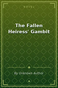The Fallen Heiress' Gambit